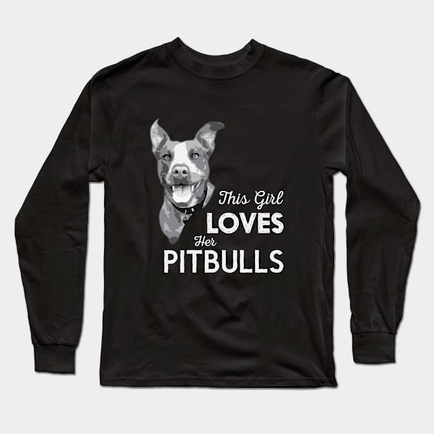 This Girl Loves Her Pitbulls Long Sleeve T-Shirt by astralprints